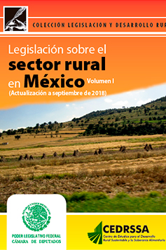 Legislación sobre el sector rural en México Vol - 1. (2018)