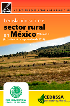 Legislación sobre el sector rural en México Vol - 2. (2018)