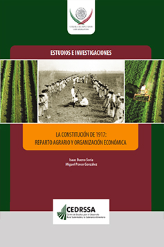 La Constitución de 1917: Reparto agrario y organización económica.