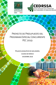 Proyecto de Presupuesto para el Programa Especial Concurrente para el Desarrollo Rural Sustentable (PEC) 2019.