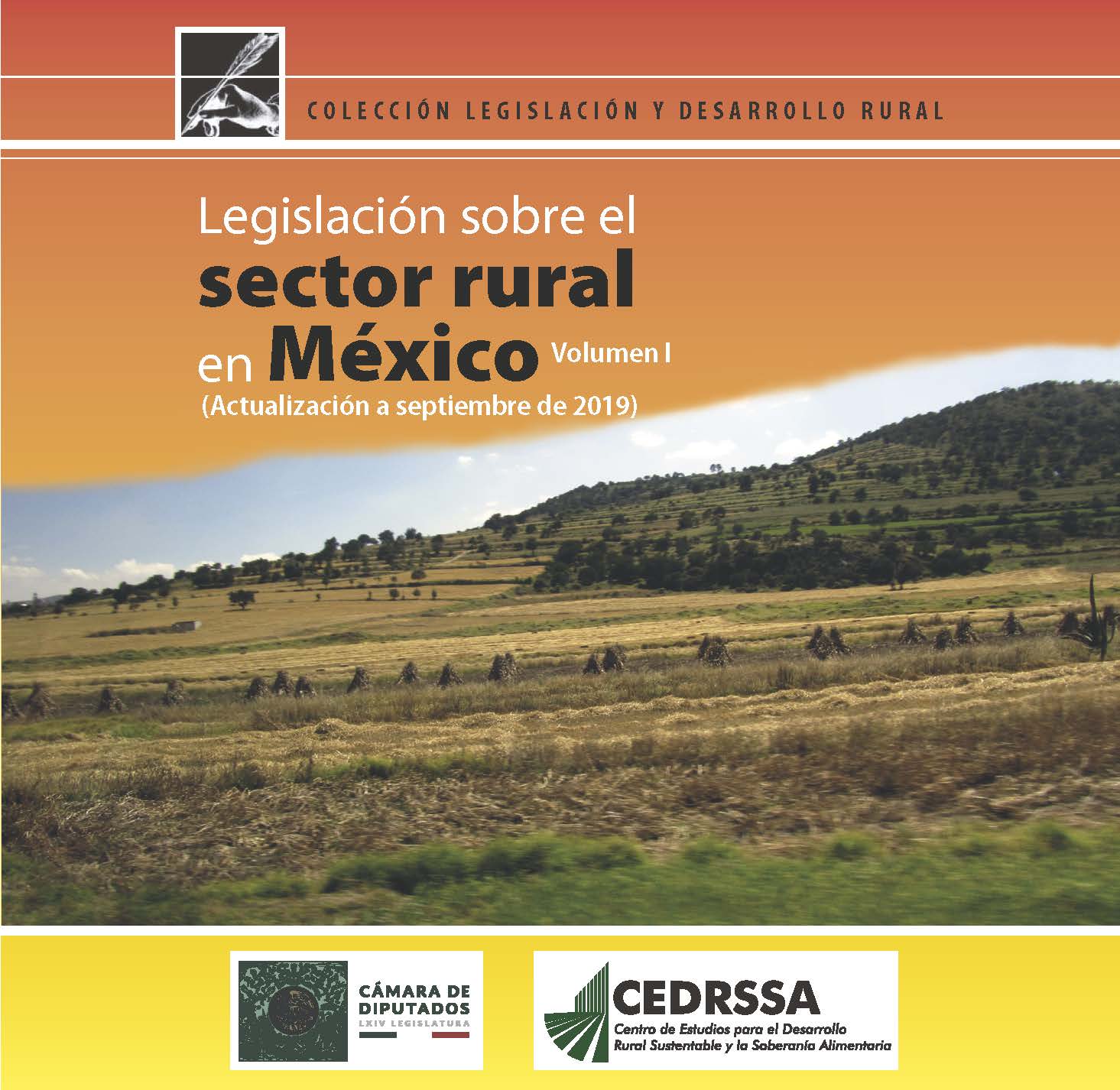 Legislación sobre el sector rural en México Vol - 1. (2019)