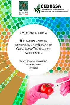 Regulaciones para la importación y el etiquetado de Organismos Genéticamente Modificados.