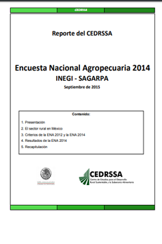 Encuesta Nacional Agropecuaria 2014. INEGI - SAGARPA