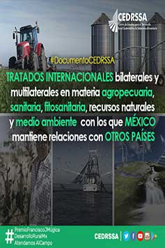 Tratados internacionales bilaterales y multilaterales en materia agropecuaria, sanitaria, fitosanitaria, recursos naturales y medio ambiente con los que México mantiene relaciones con otros países