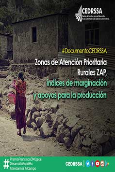 Zonas de Atención Prioritaria Rurales ZAP, índices de marginación y apoyos para la producción