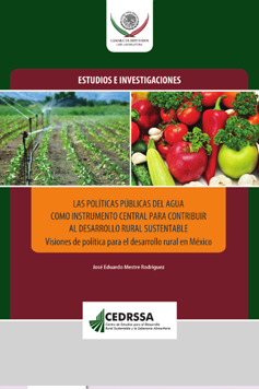 Las políticas públicas del agua como instrumento central para contribuir al desarrollo rural sustentable