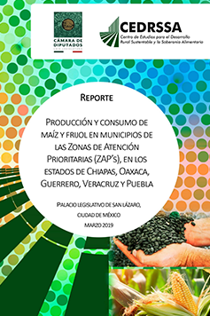 Producción y Consumo de maíz y frijol en Municipios en las Zonas de Atención Prioritaria (ZAP´s), en los Estados de Chiapas, Oaxaca, Guerrero, Veracruz y Puebla