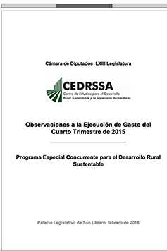 Observaciones a la ejecución del gasto del cuarto trimestre de 2015 del PEC para el Desarrollo Rural Sustentable