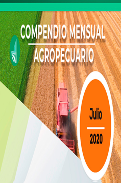 Compendio Mensual Agropecuario. Julio de 2020