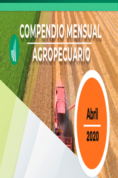 Compendio Mensual Agropecuario. Abril de 2020