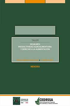 Memoria del Taller, SEGALMEX: Productividad Agroalimentaria y Derecho a la Alimentación