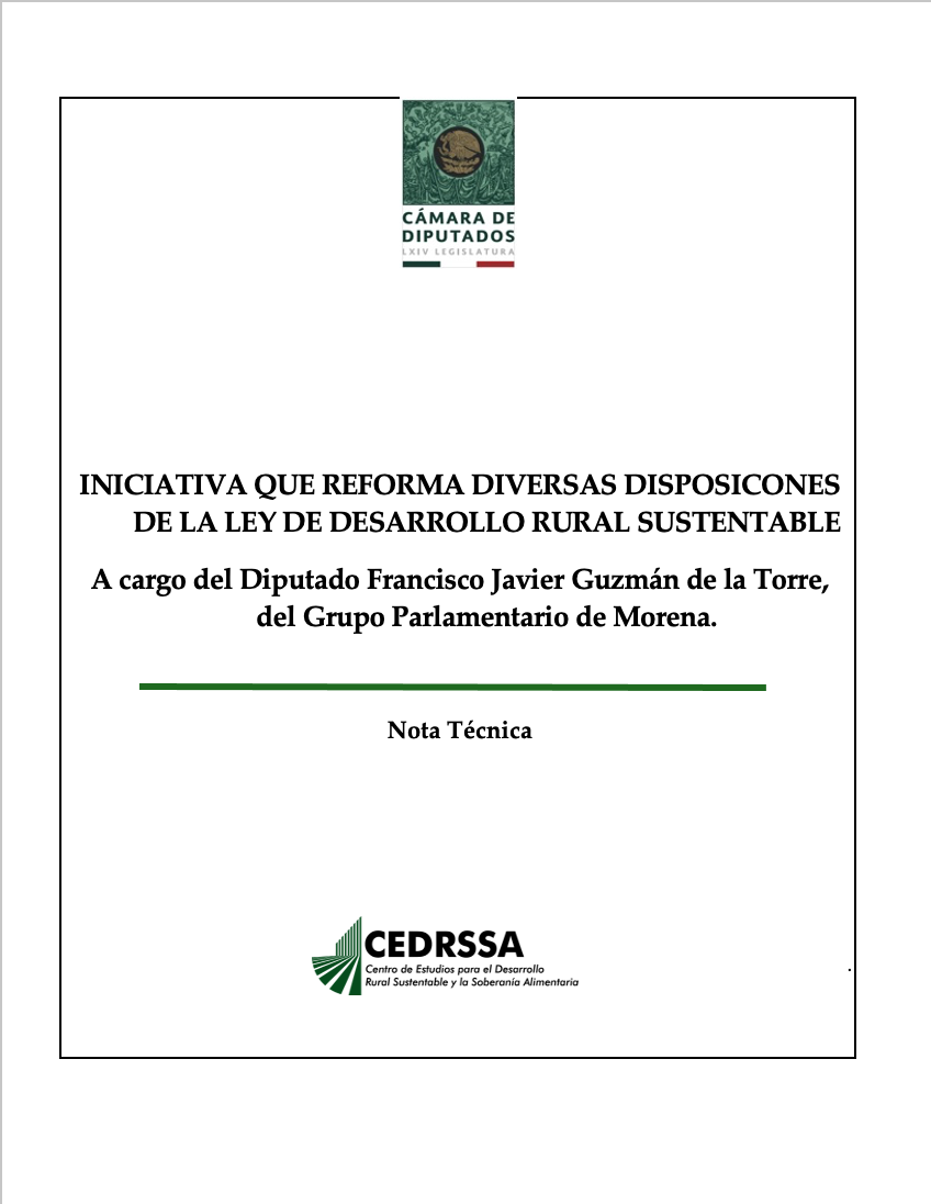 INICIATIVA QUE REFORMA DIVERSAS DISPOSICONES DE LA LEY DE DESARROLLO RURAL SUSTENTABLE A cargo del Diputado Francisco Javier Guzmán de la Torre, del Grupo Parlamentario de Morena.