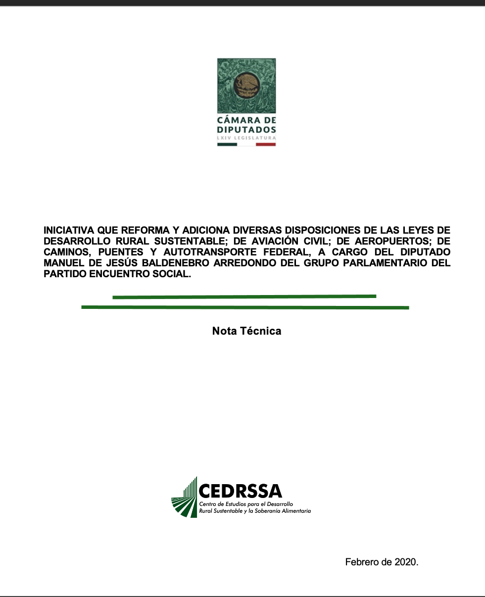  INICIATIVA QUE REFORMA Y ADICIONA DIVERSAS DISPOSICIONES DE LAS LEYES DE DESARROLLO RURAL SUSTENTABLE; DE AVIACIÓN CIVIL; DE AEROPUERTOS; DE CAMINOS, PUENTES Y AUTOTRANSPORTE FEDERAL, A CARGO DEL DIPUTADO MANUEL DE JESÚS BALDENEBRO ARREDONDO DEL GRUPO PARLAMENTARIO DEL PARTIDO ENCUENTRO SOCIAL.